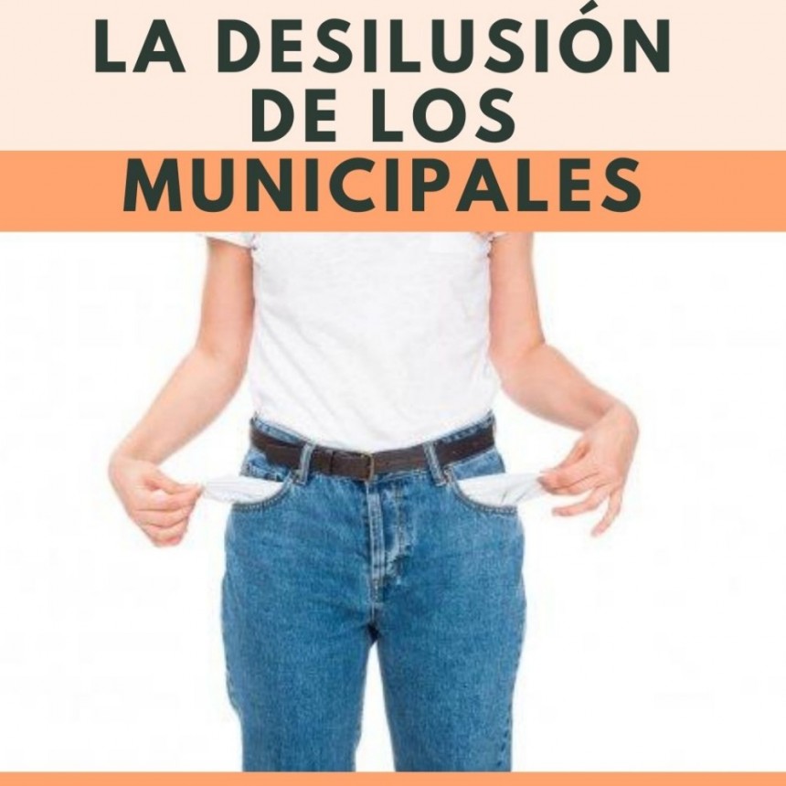 En tiempo de pandemia llegó el bono de la desilusión para los municipales